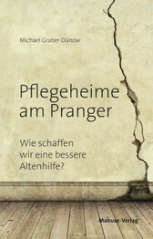 Pflegeheime am Pranger