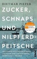 Piper Verlag GmbH Zucker, Schnaps und Nilpferdpeitsche