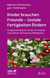 Kinder brauchen Freunde - Soziale Fertigkeiten fördern