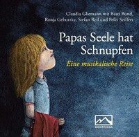 Monterosa Verlag Papas Seele hat Schnupfen, MP3-CD