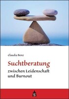 Schneider Verlag GmbH Suchtberatung zwischen Leidenschaft und Burnout