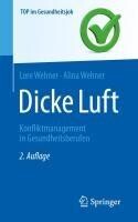 Springer-Verlag GmbH Dicke Luft - Konfliktmanagement in Gesundheitsberufen