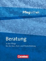 Cornelsen Verlag GmbH Pflegiothek: Beratung in der Pflege