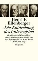 Diogenes Verlag AG Die Entdeckung des Unbewußten