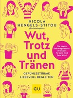 Graefe und Unzer Verlag Wut, Trotz und Tränen