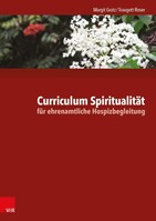 Vandenhoeck + Ruprecht Curriculum Spiritualität für ehrenamtliche Hospizbegleitung