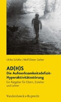 AD(H)S - Die Aufmerksamkeitsdefizit-Hyperaktivitätsstörung