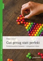 Junfermann Verlag Gut genug statt perfekt