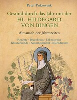 Via Nova, Verlag Gesund durch das Jahr mit Hl. Hildegard von Bingen