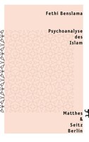 Matthes & Seitz Verlag Psychoanalyse des Islam