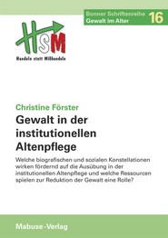 Gewalt in der institutionellen Altenpflege