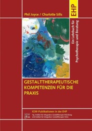 Gestalttherapeutische Kompetenzen f&uuml;r die Praxis