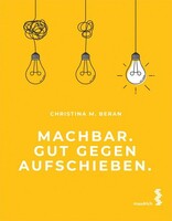 Maudrich Verlag Machbar. Gut gegen Aufschieben.