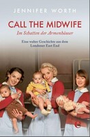 EDEL Music & Entertainm. Call the Midwife - Im Schatten der Armenhäuser