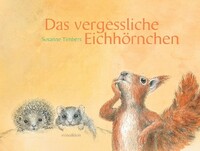 minedition AG Das vergessliche Eichhörnchen