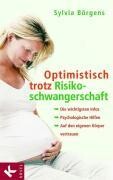 Optimistisch trotz Risikoschwangerschaft