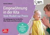 Don Bosco Medien GmbH Eingewöhnung in der Kita. Vom Modell zur Praxis