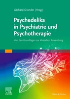 Urban & Fischer/Elsevier Psychedelika in Psychiatrie und Psychotherapie