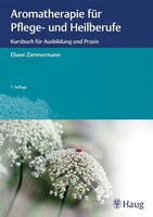Karl Haug Aromatherapie für Pflege- und Heilberufe