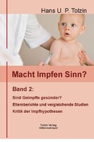 Tolzin, Hans Verlag Macht Impfen Sinn?