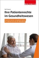Walhalla und Praetoria Ihre Patientenrechte im Gesundheitswesen