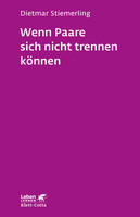 Klett-Cotta Verlag Wenn Paare sich nicht trennen können