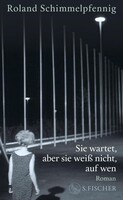 FISCHER, S. Sie wartet, aber sie weiß nicht, auf wen