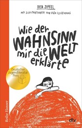 Wie der Wahnsinn mir die Welt erkl&auml;rte