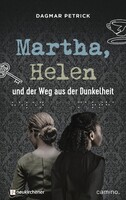 Neukirchener Verlag Martha, Helen und der Weg aus der Dunkelheit