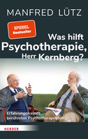 Herder Verlag GmbH Was hilft Psychotherapie, Herr Kernberg?