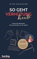 Herbig So geht Verhütung heute