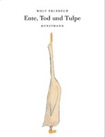 Kunstmann Antje GmbH Ente, Tod und Tulpe