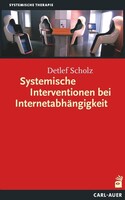 Auer-System-Verlag, Carl Systemische Interventionen bei Internetabhängigkeit
