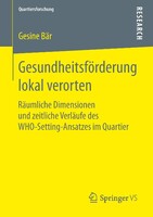 Springer Fachmedien Wiesbaden Gesundheitsförderung lokal verorten