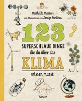 Carl Hanser Verlag 123 superschlaue Dinge, die du über das Klima wissen musst