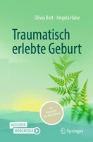 Springer-Verlag GmbH Traumatisch erlebte Geburt