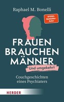 Herder Verlag GmbH Frauen brauchen Männer (und umgekehrt)