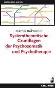 Auer-System-Verlag, Carl Systemtheoretische Grundlagen der Psychosomatik und Psychotherapie