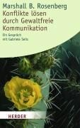 Herder Verlag GmbH Konflikte lösen durch gewaltfreie Kommunikation