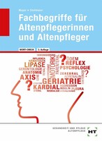 Handwerk + Technik GmbH Fachbegriffe für Altenpflegerinnen und Altenpfleger