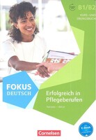 Cornelsen Verlag GmbH Fokus Deutsch B1/B2 - Erfolgreich in Pflegeberufen