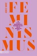 Dumont Feminismus – Die älteste Menschenrechtsbewegung der Welt