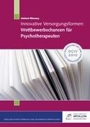 Apollon University Press Innovative Versorgungsformen: Wettbewerbschancen für Psychotherapeuten