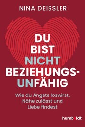 Du bist nicht beziehungsunf&auml;hig