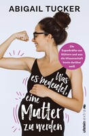 Ullstein Paperback Was es bedeutet, eine Mutter zu werden