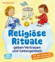 Don Bosco Medien GmbH Religiöse Rituale geben Vertrauen und Geborgenheit