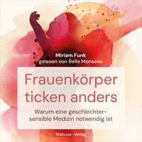 Frauenkörper ticken anders (Hörbuch)
