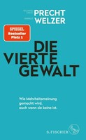 FISCHER, S. Die vierte Gewalt - Wie Mehrheitsmeinung gemacht wird, auch wenn sie keine ist