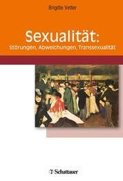Sexualit&auml;t: St&ouml;rungen, Abweichungen, Transsexualit&auml;t