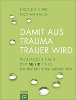 Guetersloher Verlagshaus Damit aus Trauma Trauer wird